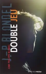 Jean-Philippe Blondel, "Double jeu"