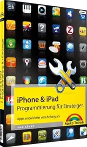 iPhone- & iPad-Programmierung für Einsteiger: Apps entwickeln von Anfang an