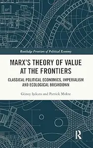 Marx's Theory of Value at the Frontiers