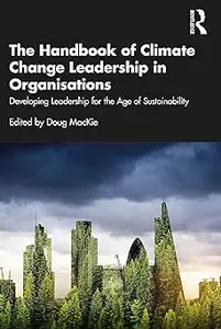 The Handbook of Climate Change Leadership in Organisations