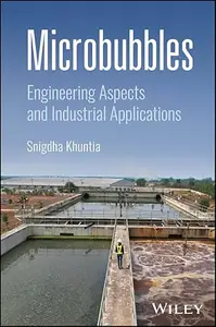 Microbubbles: Engineering Aspects and Industrial Applications