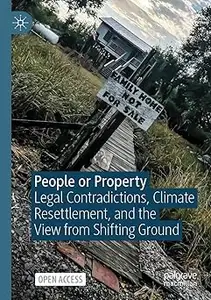 People or Property: Legal Contradictions, Climate Resettlement, and the View from Shifting Ground
