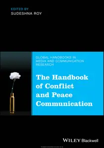 The Handbook of Conflict and Peace Communication