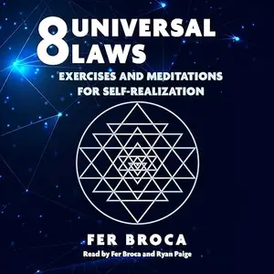 8 Universal Laws: Exercises and Meditations for Self-Realization [Audiobook]