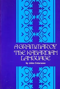 Grammar of the Kabardian Language