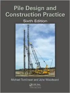 Pile Design and Construction Practice (6th edition) (Repost)