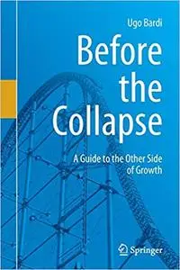 Before the Collapse: A Guide to the Other Side of Growth