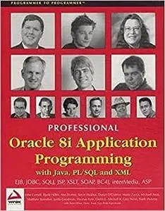 Professional Oracle 8i Application Programming with Java, PL/SQL and XML (Repost)