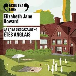 Elizabeth Jane Howard, "La saga des Cazalet, tome 1 : Etés anglais"