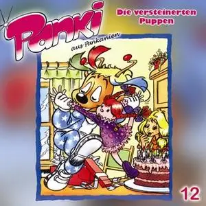 «Panki aus Pankanien - Folge 12: Die versteinerten Puppen» by Fred Schreier