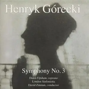 David Zinman, London Sinfonietta - Henryk Górecki: Symphony No.3 (1992)
