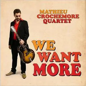 Mathieu Crochemore Quartet - We Want More (2017)