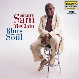 Mighty Sam McClain - Blues For The Soul (2000)