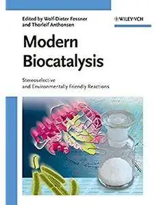 Modern Biocatalysis: Stereoselective and Environmentally Friendly Reactions [Repost]