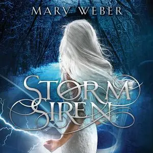 «Storm Siren» by Mary Weber