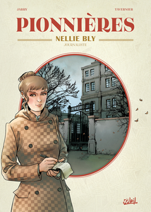 Pionnières - Tome 2 - Nellie Bly - Journaliste
