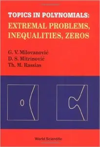 Topics in Polynomials: Extremal Problems, Inequalities, Zeros