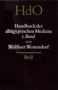 Handbuch der altägyptischen Medizin (2 vols.)