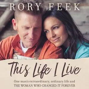 «This Life I Live» by Rory Feek