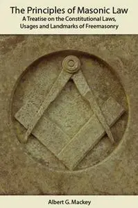«The Principles of Masonic Law» by Albert Mackey