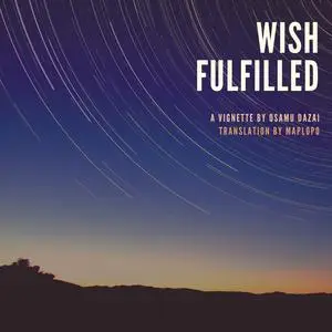 «Wish Fulfilled: A Vignette by Osamu Dazai» by Osamu Dazai, Reiko Seri, Doc Kane