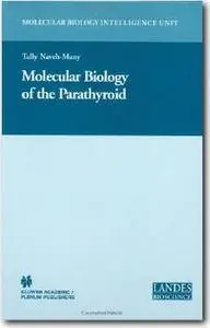Molecular Biology of the Parathyroid by Tally Naveh-Many