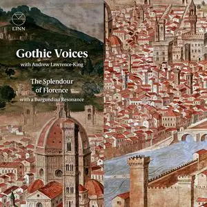 Gothic Voices & Andrew Lawrence-King - The Splendour of Florence with a Burgundian Resonance (2022) [Digital Download 24/96]