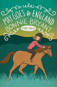 «May Goes to England» by Bonnie Bryant