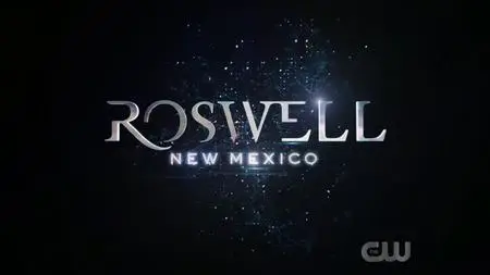 Roswell, New Mexico S02E07
