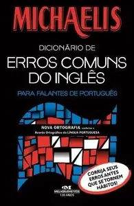 Michaelis - Dicionário de Erros Comuns do Inglês para falantes do Portugues