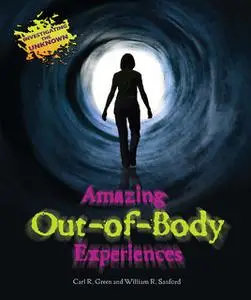 «Amazing Out-of-Body Experiences» by Carl R.Green, William R.Sanford