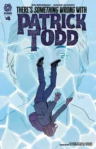 There's Something Wrong With Patrick Todd 004 (2023) (digital) (Son of Ultron-Empire)