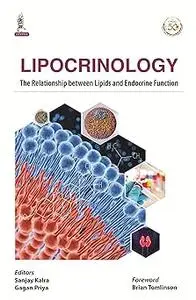 Lipocrinology: The Relationship Between Lipids and Endocrine Function