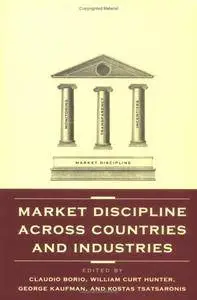Market Discipline Across Countries and Industries (MIT Press)(Repost)