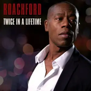 Roachford - Twice in a Lifetime (2020) [Official Digital Download]