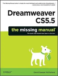 Dreamweaver CS5.5: The Missing Manual by David Sawyer McFarland [Repost]