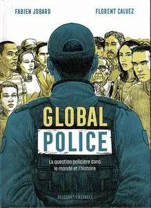 Global police : La Question policière dans le monde et l'histoire
