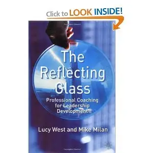The Reflecting Glass: Professional Coaching for Leadership Development  