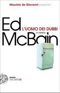 Ed McBain - L'uomo dei dubbi