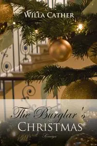 «The Burglar's Christmas» by Willa Cather