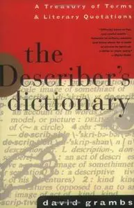 The describer's dictionary : a treasury of terms and literary quotations
