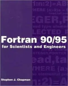 FORTRAN 90/95 for Scientists and Engineers (Repost)