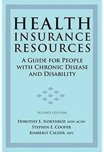 Health Insurance Resources: A Guide for People with Chronic Disease and Disability (2nd edition)