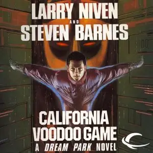 Larry Niven and Steven Barnes - The California Voodoo Game