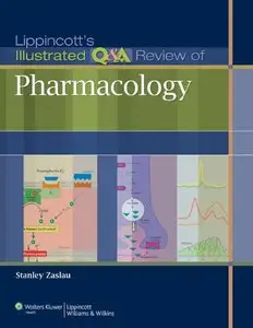 Lippincott's Illustrated Q&A Review of Pharmacology [Repost] 
