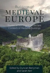 «Buildings of Medieval Europe» by Duncan Berryman, Sarah Kerr