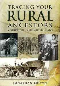 Tracing Your Rural Ancestors: A Guide for Family Historians