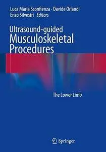 Ultrasound-guided Musculoskeletal Procedures: The Lower Limb