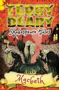«Shakespeare Tales: Macbeth» by Terry Deary