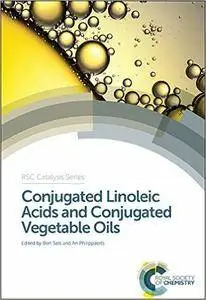 Conjugated Linoleic Acids and Conjugated Vegetable Oils